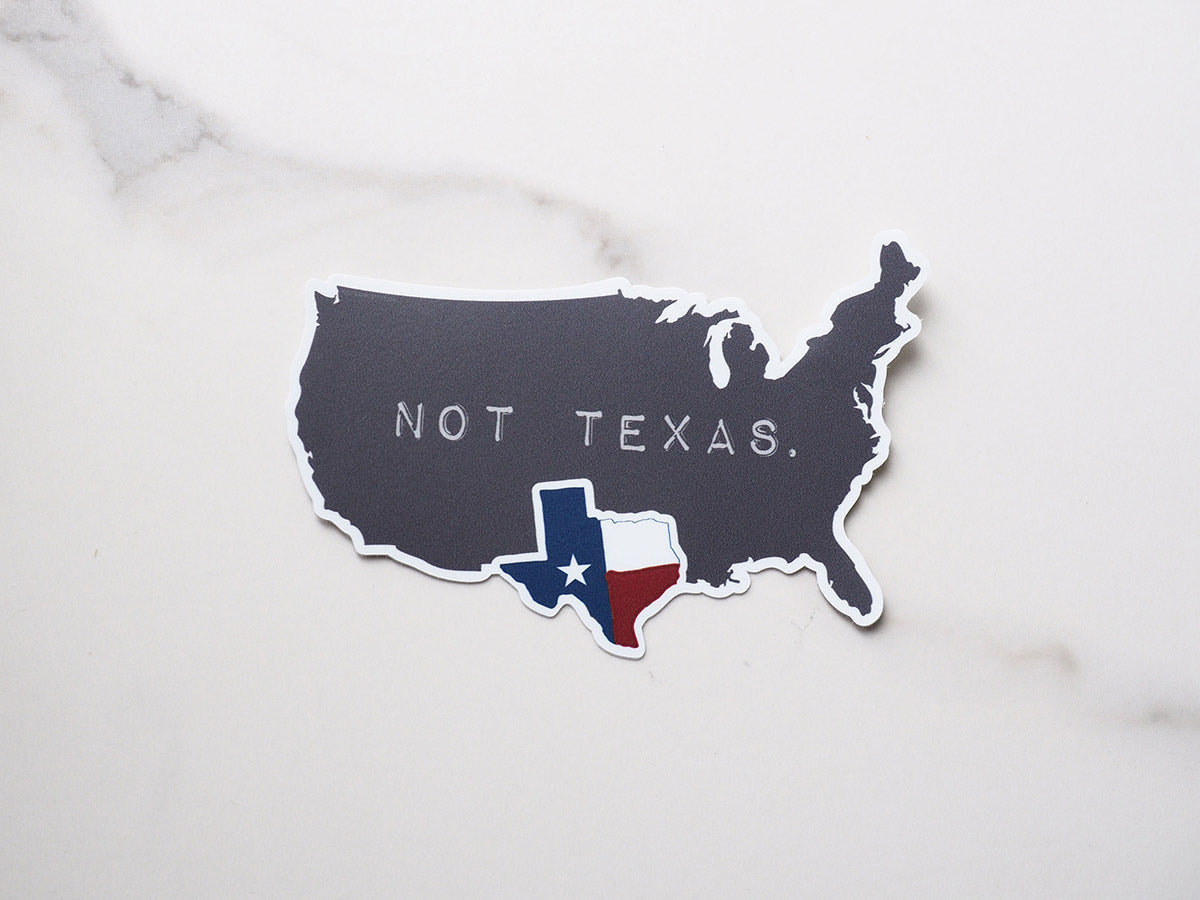 Regional Sticker – Texas, Not Texas Sticker