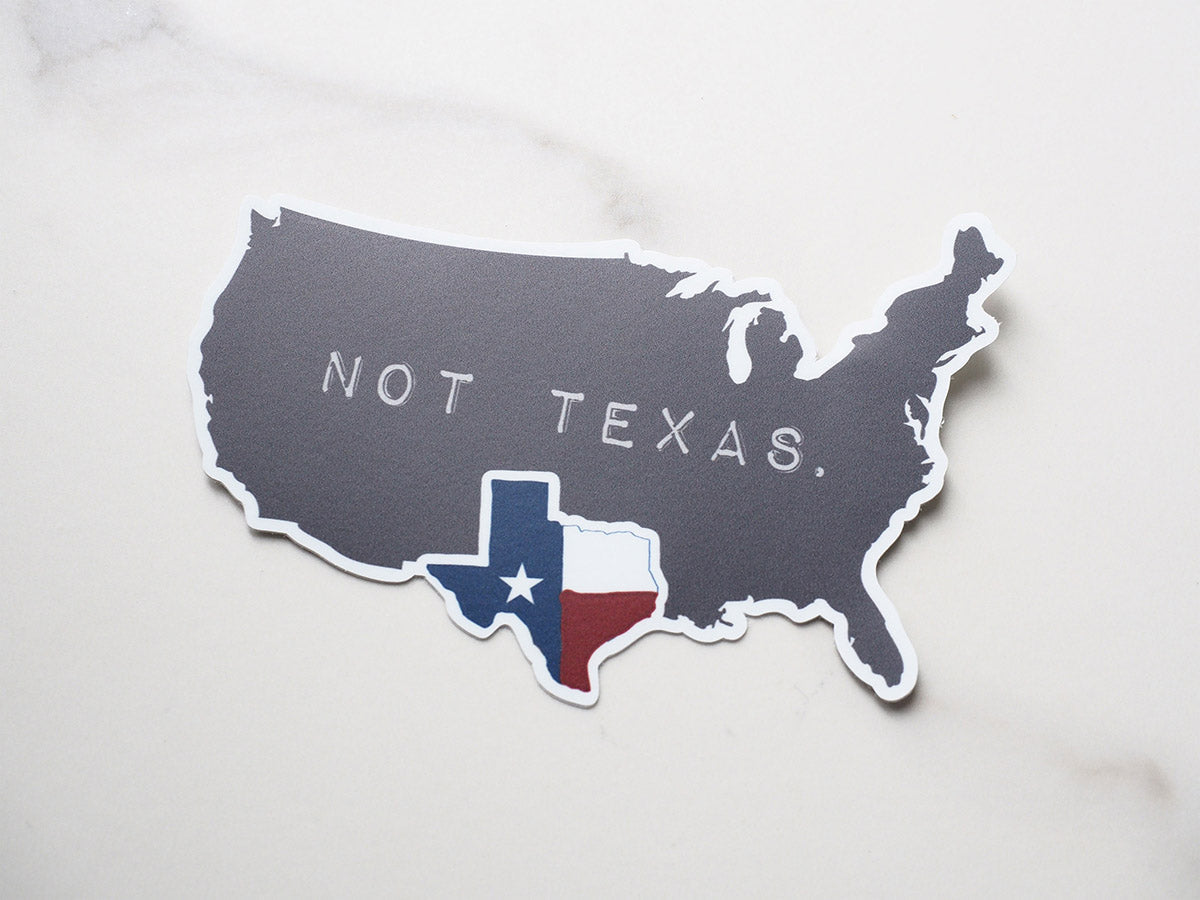 Regional Sticker – Texas, Not Texas Sticker