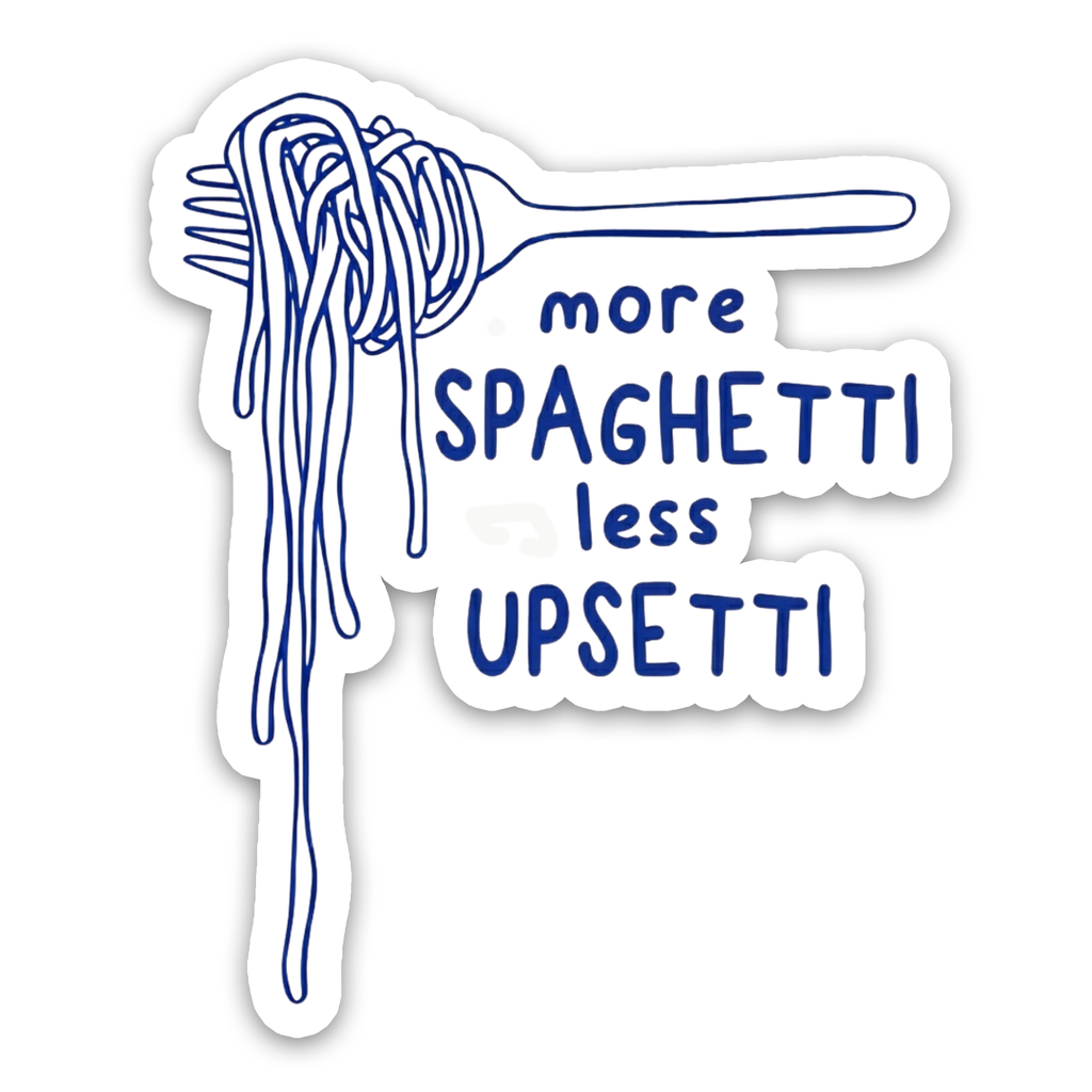 Food Sticker – More Spaghetti Less Upsetti Sticker